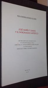 José Marín y Lamas y el patronazgo artístico. Discurso leído el día 4 de marzo de 2010 en su recepción pública por .... y contestación de ....