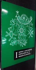 Artes y costumbres populares de la Región de Murcia I