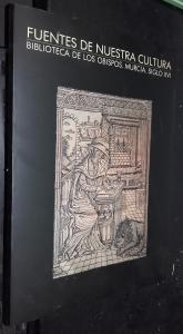 Fuentes de nuestra cultura. Biblioteca de los obispos. Murcia. Siglo XVI