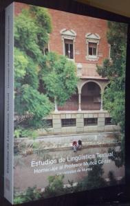 Estudios de lingüística textual. Homenaje al profesor Muñoz Cortés