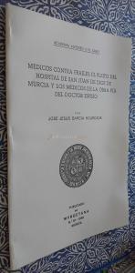 Médicos contra frailes: el pleito del hospital de San Juan de Dios de Murcia y los médicos de la obra Pia del Doctor Espejo