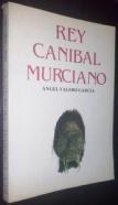 Rey Caníbal Murciano
