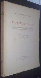 El Cardenal Belluga. Pastorales y documentos de su época publicados en el Tercer Centenario de su nacimiento. Con una introducción de Antonio Pérez Gómez