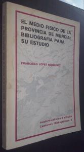 El medio físico de la provincia de Murcia: Bibliografía para su estudio