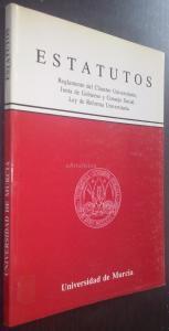 Estatutos Reglamento del Claustro Universitario, Junta de Gobierno y Consejo Social. Ley de Reforma Universitari