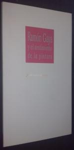 Ramón Gaya y el sentimiento de la pintura. Textos ....