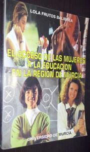 El acceso de las mujeres a la educación en la Región de Murcia