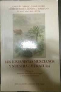 Los hispanistas murcianos y nuestra literatura