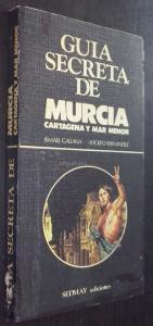 Guía secreta de Murcia