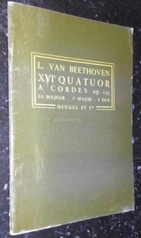 XVIe quartuor a cordes op. 135. Fa majeur. F major. F dur