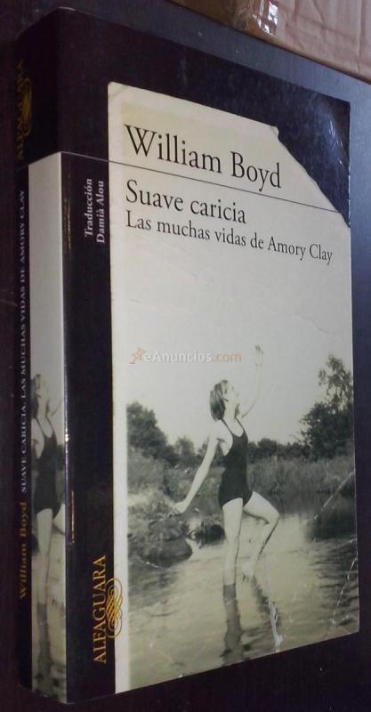 Suave caricia. Las muchas vidas de Amory Clay