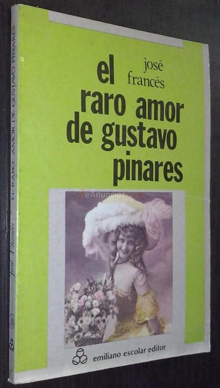 El raro amor de Gustavo Pinares