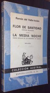 Flor de santidad: Historia milenaria. La media noche: Visión estelar de un momento de guerra
