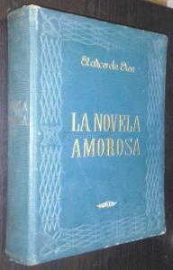 La novela amorosa. Dafnis y Cloe. Tristán e Iseo. La princesa de Cléves. Manon Lescaut. Pablo y Virginia. Werther. Los novios
