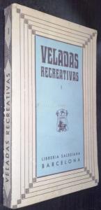 Veladas recreativas. Colección de composiciones de asuntos varios, en prosa y verso, para niños y niñas. Tomo I