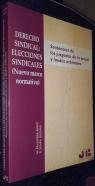 Derecho sindical: Elecciones sindicales (Nuevo marco normativo). Sentencias de los juzgados de lo social y laudos arbitrales