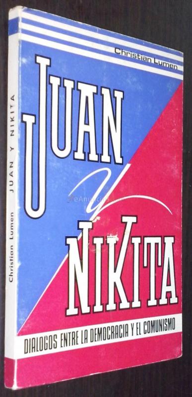 Juan y Nikita. Dialogo entre la democracia y el comunismo