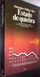 Estado de quiebra. Una defensa lúcida y valiente de la sociedad civil frente a la intromisión creciente del Estado