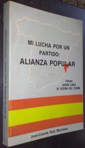 Mi lucha por un partido. Alianza Popular