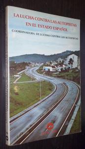La lucha contra las autopistas en el estado español