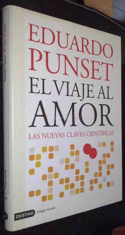 El viaje al amor. Las nuevas claves científicas