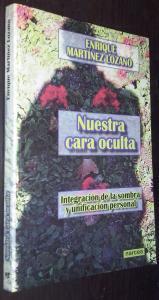 Nuestra cara oculta. Integración de la sombra y unificación personal