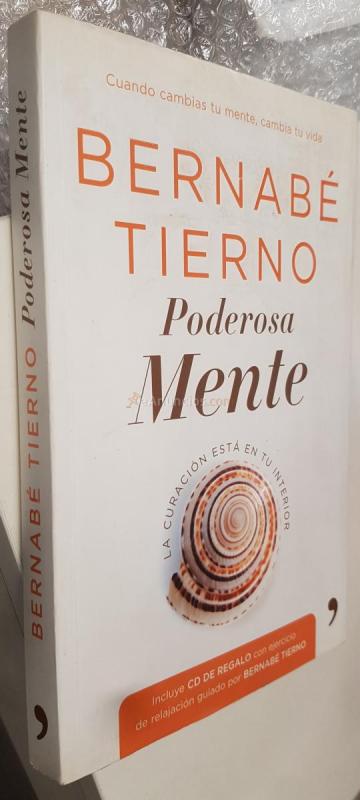 Poderosa mente. La curación está en tu interior + 1 CD con ejercicios de relajación guiado por el autor