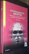 Entrenamiento mental. Cómo vencer en el deporte y en la vida gracias al entrenamiento mental