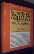 El arte de agradar: encanto, seducción, simpatía