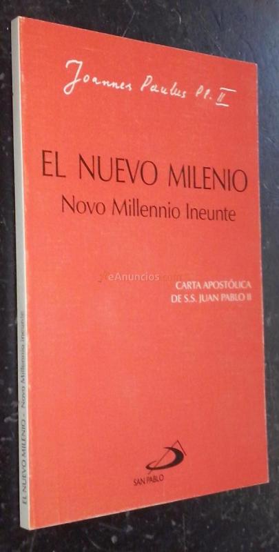 El nuevo milenio. Novo Millennio Ineunte. Carta apostólica de S. S. Juan Pablo II