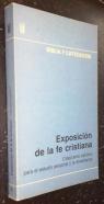 Exposición de la fe cristiana. Catecismo católico para el estudio personal y la enseñanza