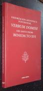 Exhortación apostólica postsinodal. Verbum domini del Santo Padre Benedicto XVI al episcopado, al clero, a las personas consagradas y a los fieles laicos sobre la palabra de Dios en la vida y en la misión de la Iglesia