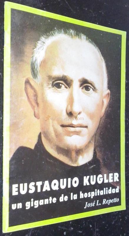 Eustaquio Kugler. Un gigante de la hospitalidad