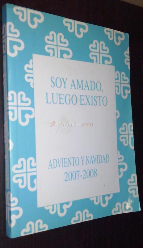 Soy amado, luego existo. Adviento y navidad 2007-2008