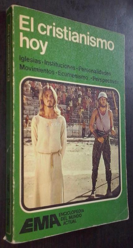 El cristianismo hoy. Iglesias. Instituciones. Personalidades. Movimientos. Ecumenismo. Perspectivas