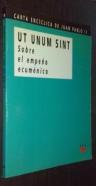 Carta encíclica Ut Unum Sint del Santo Padre... sobre el empeño ecuménico