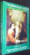 Evangelio 2012. Año de fe. La nueva evangelización. Ciclo B
