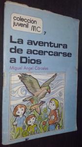 La aventura de acercarse a Dios. (Plan de vida)