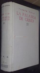 Verbum Vitae. La palabra de Cristo. Repertorio orgánico de textos para el estudio de las homilías dominicales y festiva. Tomo IV