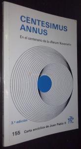 Centesimus Annus. En el centenario de la Rerum Novarum. Carta encíclica de Juan Pablo II