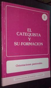 El catequista y su formación. Orientaciones pastorales