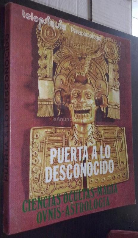 Puerta a lo desconocido 3. Ciencias ocultas, magia, ovnis, astrología. Contiene los números: N 7; N 8 y N 9