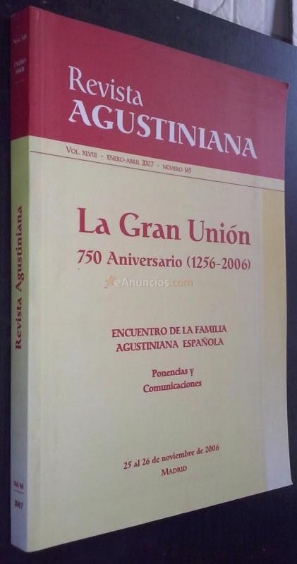 Revista Agustiniana. Vol. XLVII. Enero-Abril 2007. N 145