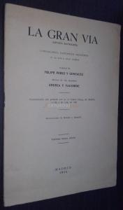 La Gran Vía. Revista madrileña. Cómico-lírico, fantástico callejera en un acto y cinco cuadros