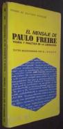 El mensaje de Paulo Freire. Teoría y práctica de la liberación