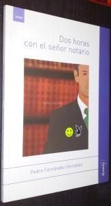 Dos horas con el señor notario
