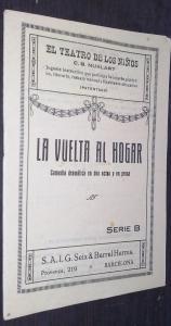 La vuelta al hogar. Comedia dramática en dos actos y en prosa