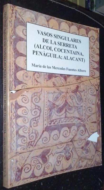 Vasos singulares de La Serreta (Alcoi, Concentaina, Penánguila, Alacant)