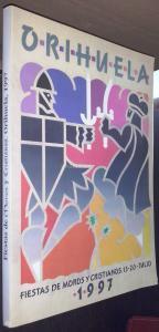 Orihuela. Fiestas de Moros y Cristianos 13-20 julio 1997
