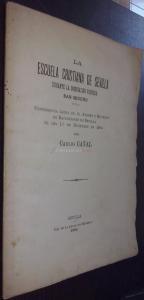 La Escuela Cristiana de Sevilla durante la dominación visigoda. San Isidoro. Conferencia leída en el Ateneo y Sociedad de Excursiones de Sevilla el día 1 de Diciembre de 1894 por ....